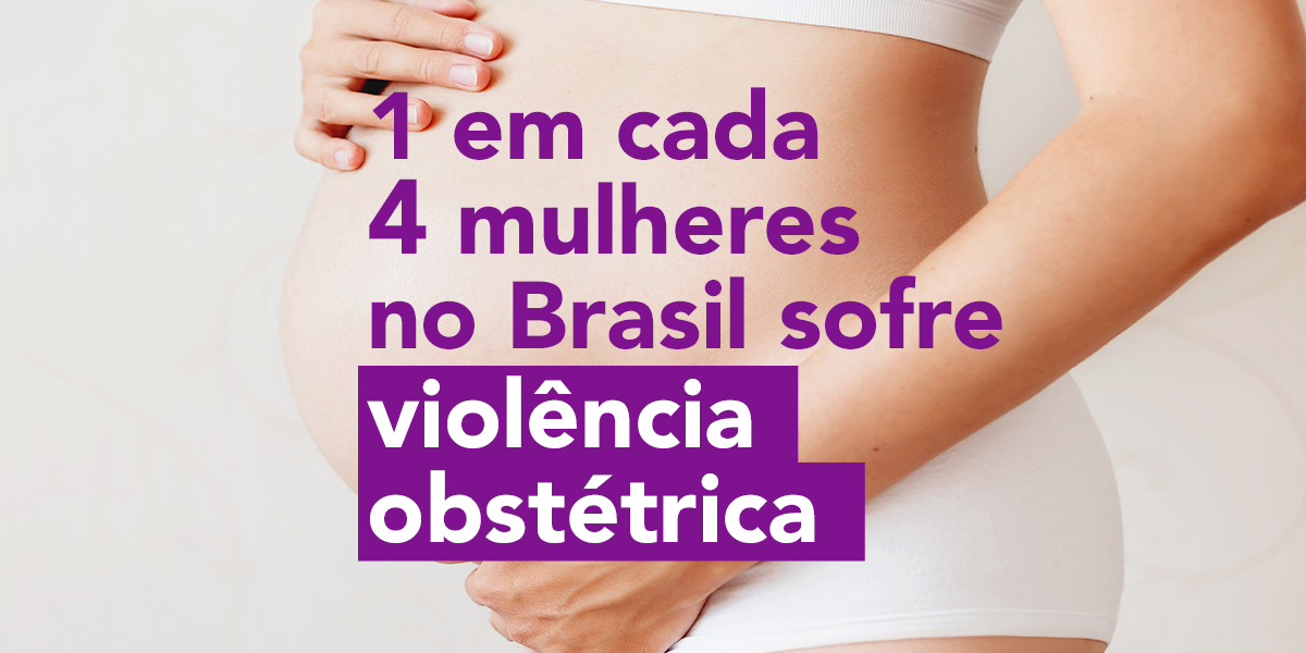 Violência Obstétrica E Ao Direito Das Mulheres Mercadizar 3093