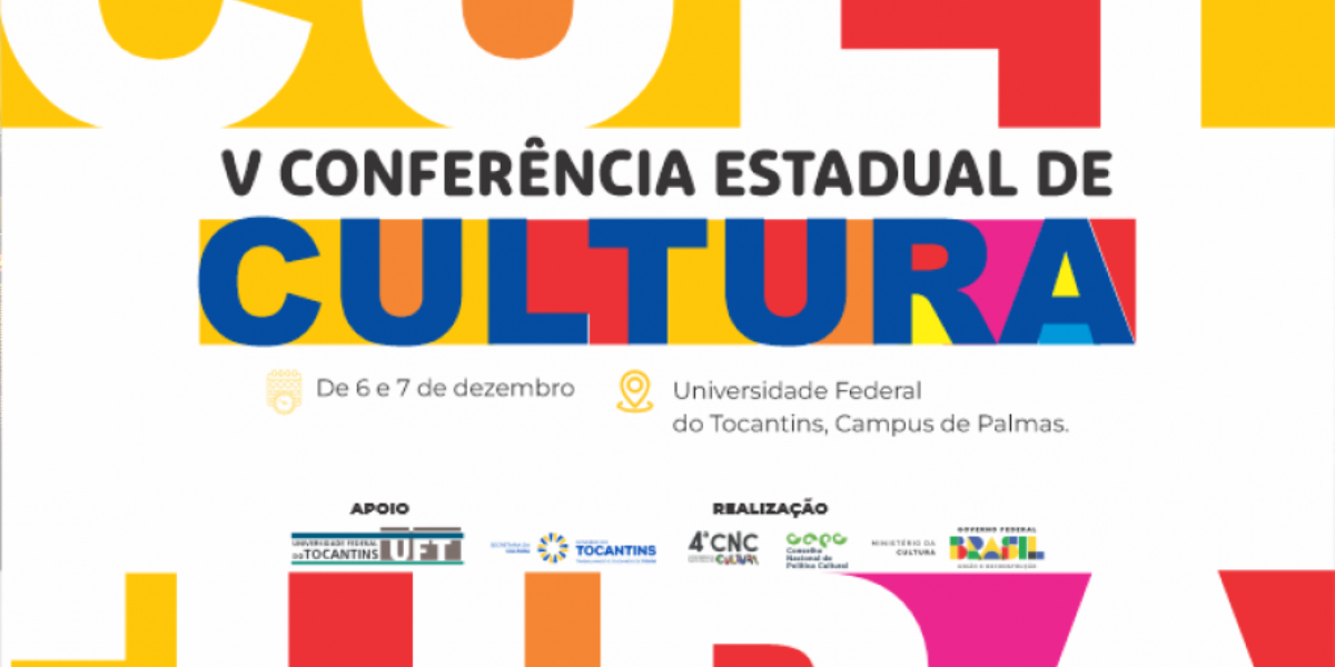 Palmas recebe a V Conferência Estadual de Cultura em dezembro