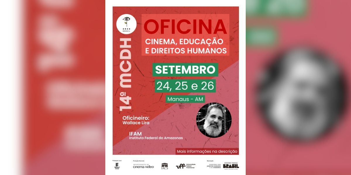 Inscrições abertas para Oficina de Cinema, Educação e Direitos Humanos em Manaus