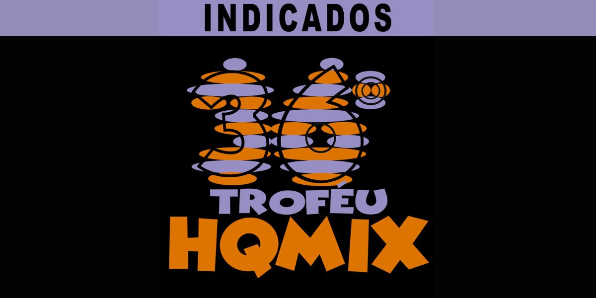 Troféu HQMIX divulga lista dos indicados para votação nacional