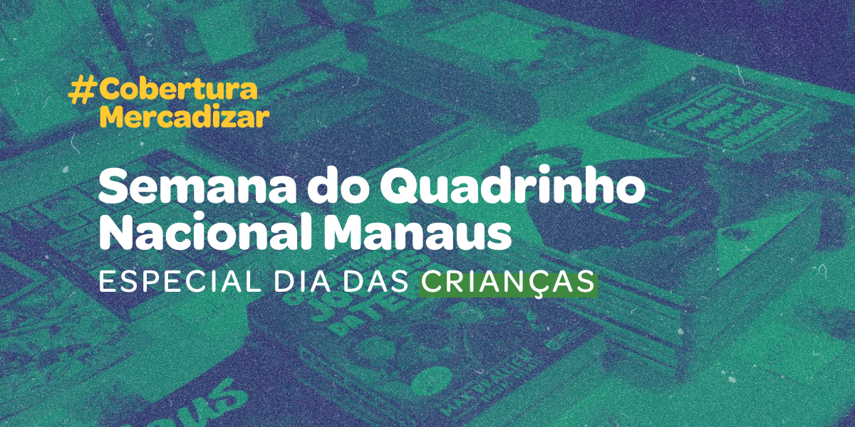 Semana do Quadrinho Nacional de Manaus realiza edição especial e incentiva a leitura infantil