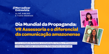 Dia Mundial da Propaganda: VR Assessoria e o diferencial da comunicação amazonense